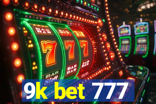 9k bet 777